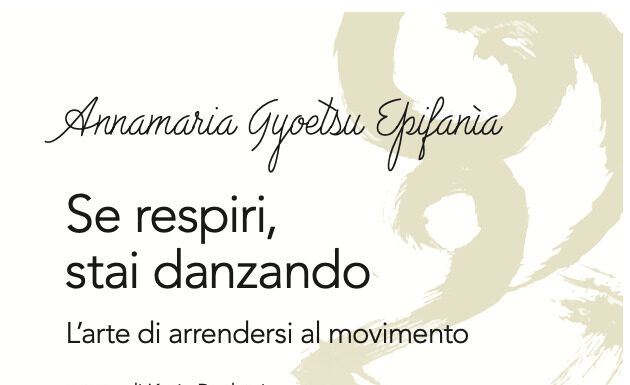 Se respiri stai danzando: Danza, Zen e il Viaggio di una Vita