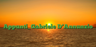 Appunti_Gabriele D’Annunzio Appunti_Gabriele D’Annunzio