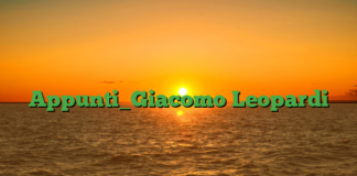 Appunti_Giacomo Leopardi Appunti_Giacomo Leopardi