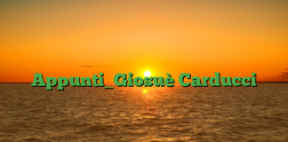 Appunti_Giosuè Carducci Appunti_Giosuè Carducci