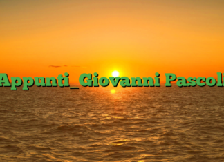 Appunti_Giovanni Pascoli Appunti_Giovanni Pascoli