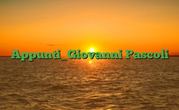 Appunti_Giovanni Pascoli Appunti_Giovanni Pascoli