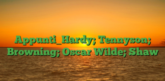 Appunti_Hardy; Tennyson; Browning; Oscar Wilde; Shaw Appunti_Hardy; Tennyson; Browning; Oscar Wilde; Shaw