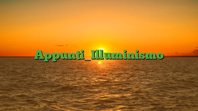 Appunti_Illuminismo