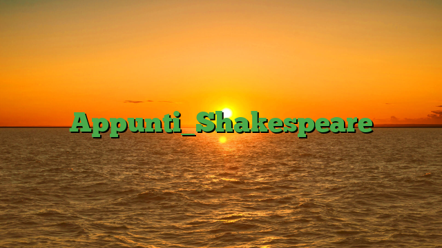 Appunti_Shakespeare