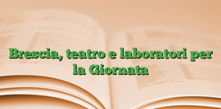 Brescia, teatro e laboratori per la Giornata Brescia, teatro e laboratori per la Giornata