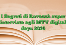 I Segreti di Rovazzi: super intervista agli MTV digital days 2016 I Segreti di Rovazzi: super intervista agli MTV digital days 2016