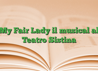 My Fair Lady il musical al Teatro Sistina My Fair Lady il musical al Teatro Sistina