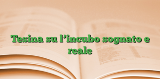 Tesina su l’incubo sognato e reale Tesina su l’incubo sognato e reale