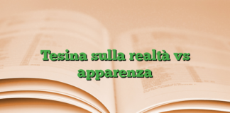 Tesina sulla realtà vs apparenza Tesina sulla realtà vs apparenza