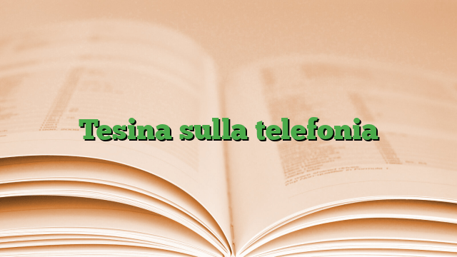 Tesina sulla telefonia