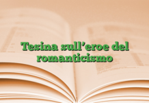 Tesina sull’eroe del romanticismo Tesina sull’eroe del romanticismo