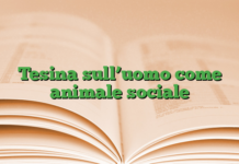 Tesina sull’uomo come animale sociale Tesina sull’uomo come animale sociale