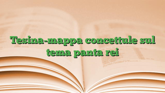 Tesina-mappa concettule sul tema panta rei