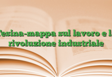Tesina-mappa sul lavoro e la rivoluzione industriale Tesina-mappa sul lavoro e la rivoluzione industriale