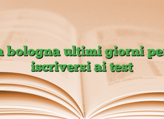 a bologna ultimi giorni per iscriversi ai test a bologna ultimi giorni per iscriversi ai test