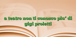 a teatro non ti conosco piu’ di gigi proietti a teatro non ti conosco piu’ di gigi proietti
