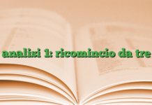 analisi 1: ricomincio da tre analisi 1: ricomincio da tre