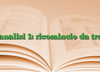 analisi 1: ricomincio da tre analisi 1: ricomincio da tre
