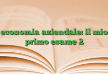 economia aziendale: il mio primo esame 2 economia aziendale: il mio primo esame 2