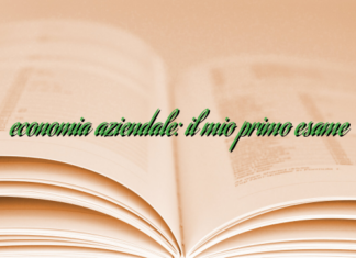 economia aziendale: il mio primo esame economia aziendale: il mio primo esame