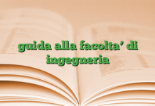 guida alla facolta’ di ingegneria guida alla facolta’ di ingegneria