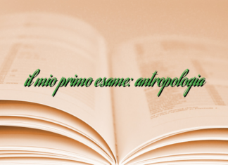 il mio primo esame: antropologia il mio primo esame: antropologia