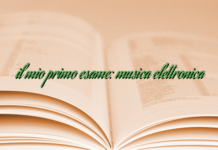 il mio primo esame: musica elettronica il mio primo esame: musica elettronica