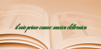 il mio primo esame: musica elettronica il mio primo esame: musica elettronica