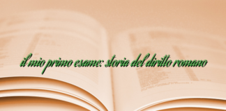 il mio primo esame: storia del diritto romano il mio primo esame: storia del diritto romano