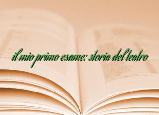 il mio primo esame: storia del teatro il mio primo esame: storia del teatro