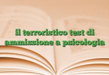 il terroristico test di ammissione a psicologia il terroristico test di ammissione a psicologia
