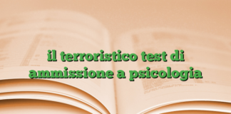 il terroristico test di ammissione a psicologia il terroristico test di ammissione a psicologia