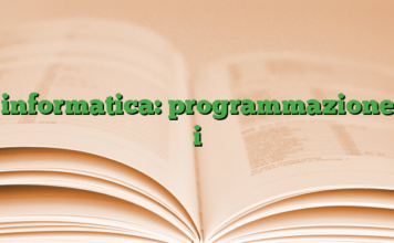 informatica: programmazione i informatica: programmazione i