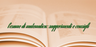 l’esame di matematica: suggerimenti e consigli l’esame di matematica: suggerimenti e consigli