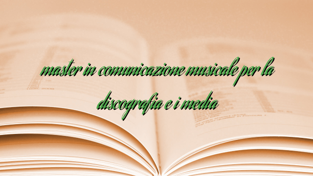 master in comunicazione musicale per la discografia e i media