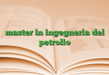 master in ingegneria del petrolio master in ingegneria del petrolio
