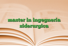 master in ingegneria siderurgica master in ingegneria siderurgica