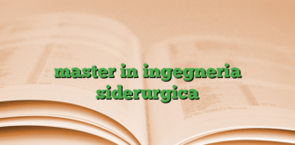 master in ingegneria siderurgica master in ingegneria siderurgica