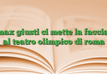 max giusti ci mette la faccia: al teatro olimpico di roma max giusti ci mette la faccia: al teatro olimpico di roma
