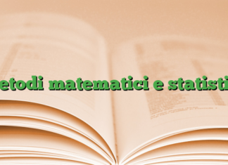 metodi matematici e statistici metodi matematici e statistici