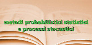 metodi probabilistici statistici e processi stocastici metodi probabilistici statistici e processi stocastici