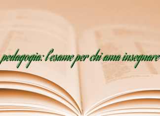 pedagogia: l’esame per chi ama insegnare pedagogia: l’esame per chi ama insegnare
