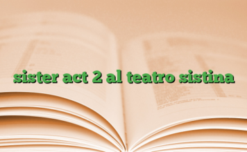sister act 2 al teatro sistina sister act 2 al teatro sistina