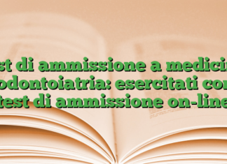 test di ammissione a medicina e odontoiatria: esercitati con i test di ammissione on-line test di ammissione a medicina e odontoiatria: esercitati con i test di ammissione on-line