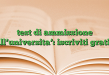 test di ammissione all’universita’: iscriviti gratis test di ammissione all’universita’: iscriviti gratis