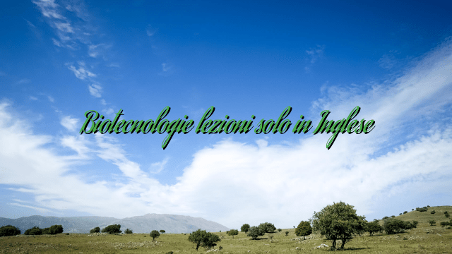 Biotecnologie lezioni solo in Inglese