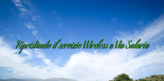 Ripristinato il servizio Wireless a Via Salaria Ripristinato il servizio Wireless a Via Salaria