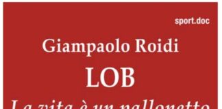 Lob – La vita è un pallonetto di Giampaolo Roidi